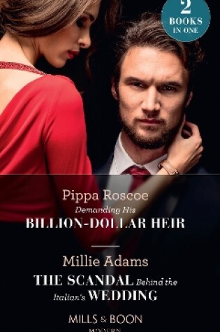 Cover of Demanding His Billion-Dollar Heir / The Scandal Behind The Italian's Wedding