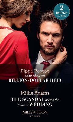 Book cover for Demanding His Billion-Dollar Heir / The Scandal Behind The Italian's Wedding