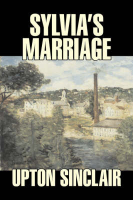 Book cover for Sylvia's Marriage by Upton Sinclair, Fiction, Classics, Literary
