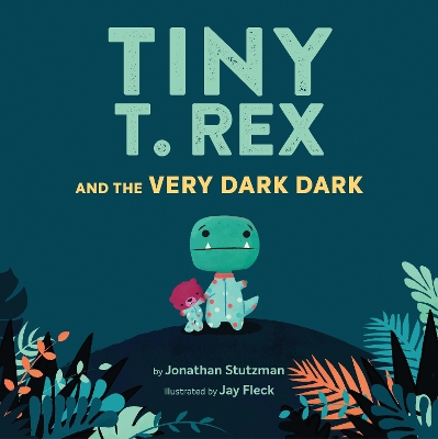 Book cover for Tiny T. Rex and the Very Dark Dark
