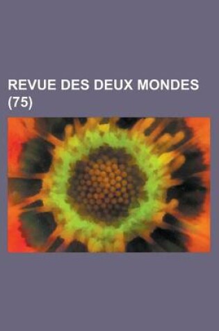 Cover of Revue Des Deux Mondes (75)