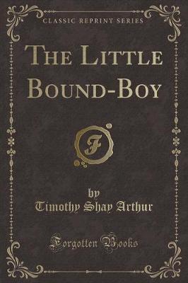 Book cover for The Little Bound-Boy (Classic Reprint)