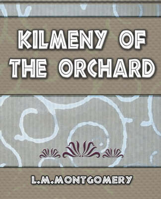 Book cover for Kilmeny of the Orchard - 1910