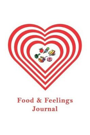 Cover of Food and Feelings Journal (Red Heart) 6x9