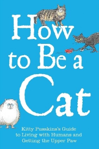 Cover of How to Be a Cat