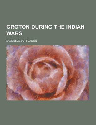 Book cover for Groton During the Indian Wars