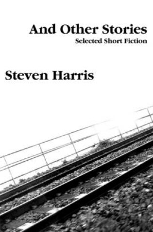 Cover of And Other Stories: Selected Short Fiction