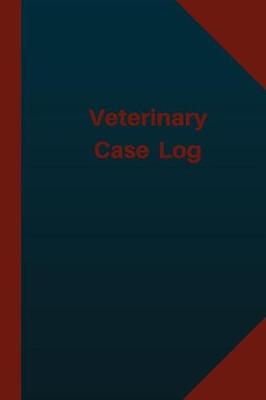 Book cover for Veterinary Case Log (Logbook, Journal - 124 pages 6x9 inches)