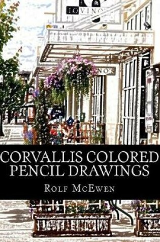 Cover of Corvallis Colored Pencil Drawings