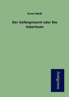 Book cover for Der Gef�ngnisarzt oder Die Vaterlosen