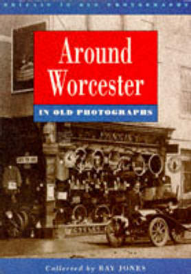 Cover of Around Worcester in Old Photographs