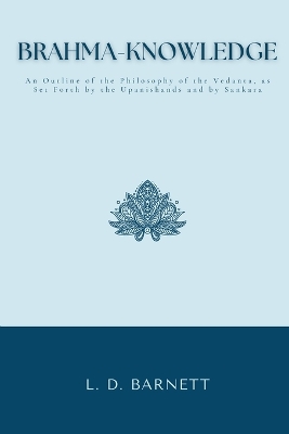 Book cover for BRAHMA-KNOWLEDGE An Outline of the Philosophy of the Vedanta, as Set Forth by the Upanishands and by Sankara