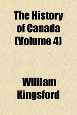 Book cover for The History of Canada (Volume 4)