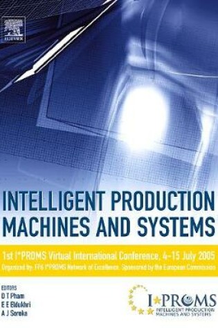 Cover of Intelligent Production Machines and Systems - First I*PROMS Virtual Conference