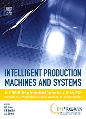 Book cover for Intelligent Production Machines and Systems - First I*PROMS Virtual Conference