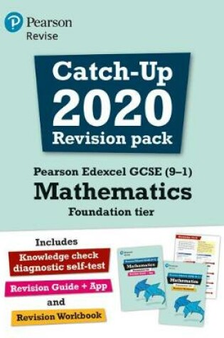 Cover of Pearson Edexcel GCSE (9-1) Mathematics Foundation tier Catch-up 2020 Revision Pack