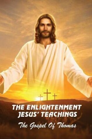 Cover of The Enlightenment Jesus' Teachings