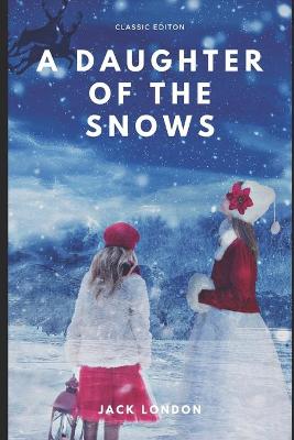 Book cover for A Daughter of the Snows (story of Frona Welse)