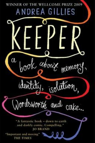 Cover of Keeper: A Book About Memory, Identity, Isolation, Wordsworth and Cake ...