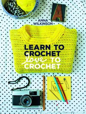 Book cover for Learn to Crochet, Love to Crochet