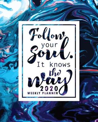 Book cover for Follow Your Soul. It Knows the Way