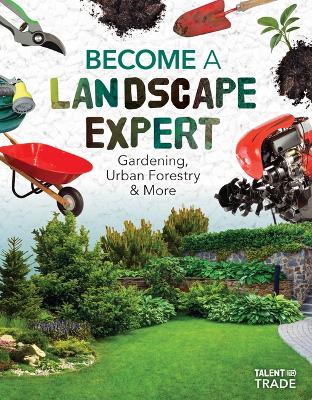 Book cover for Become a Landscape Expert: Gardening, Urban Forestry & More