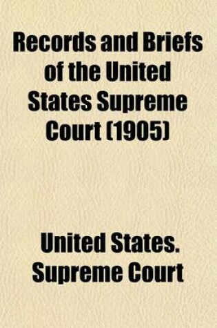 Cover of Records and Briefs of the United States Supreme Court (Volume 201)