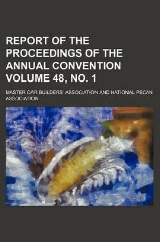 Cover of Report of the Proceedings of the Annual Convention Volume 48, No. 1