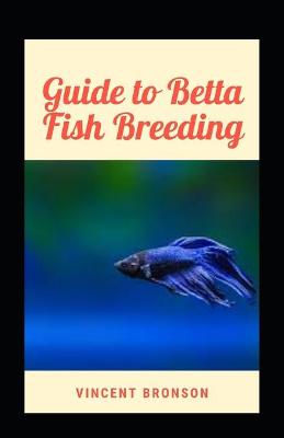 Book cover for Guide to Betta Fish Breeding