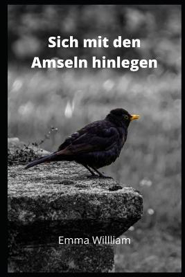 Book cover for Sich mit den Amseln hinlegen