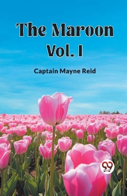Book cover for The Maroon Vol. I