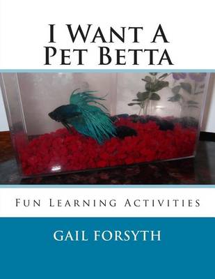 Book cover for I Want A Pet Betta