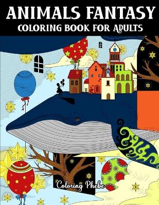 Book cover for Animals Fantasy Coloring Book for Adults