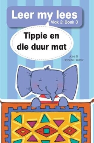 Cover of Leer my lees (Vlak 2 Grootboek 3): Tippe en die duur mat