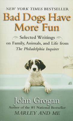 Book cover for Bad Dogs Have More Fun