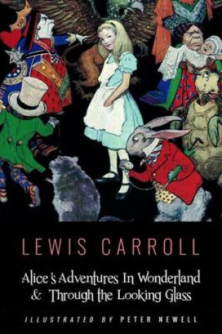 Cover of Alice's Adventures In Wonderland & Throught the Looking Glass