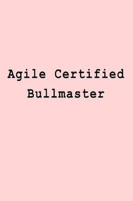 Book cover for Agile Certified Bullmaster