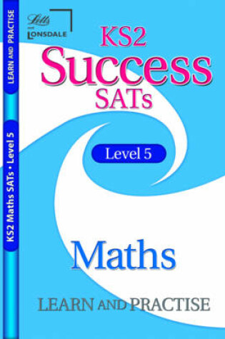 Cover of KS2 Success Learn and Practise Maths Level 5