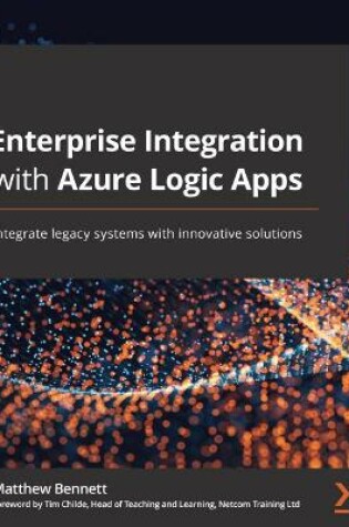 Cover of Enterprise Integration with Azure Logic Apps