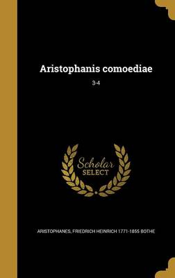 Book cover for Aristophanis Comoediae; 3-4