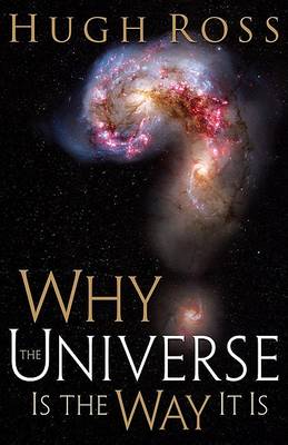Book cover for Why the Universe Is the Way It Is