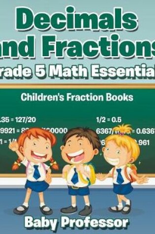 Cover of Decimals and Fractions Grade 5 Math Essentials