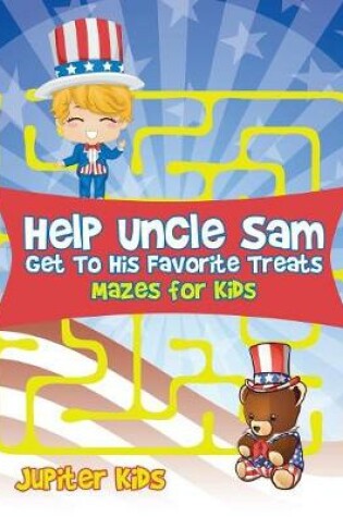 Cover of Help Uncle Sam Get To His Favorite Treats