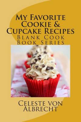 Book cover for My Favorite Cookie & Cupcake Recipes