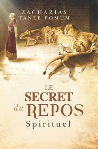 Cover of Le Secret du Repos Spirituel