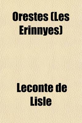 Book cover for Orestes (Les Erinnyes); A Drama in Two Parts