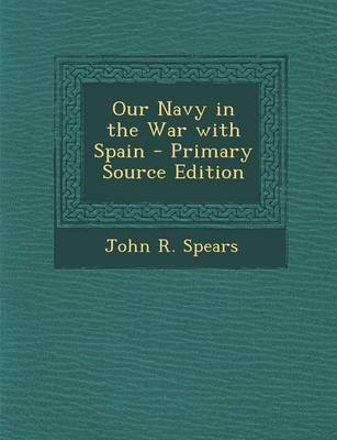 Book cover for Our Navy in the War with Spain