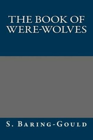 Cover of The Book of Were-Wolves