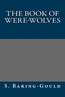 Book cover for The Book of Were-Wolves