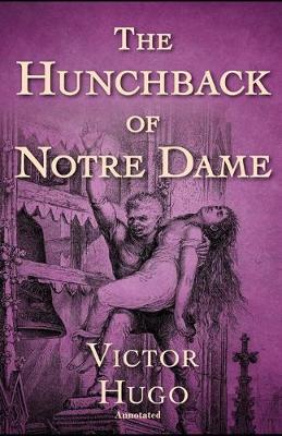 Book cover for The Hunchback of Notre Dame Annotated illustrated